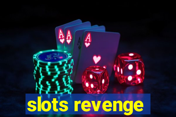 slots revenge